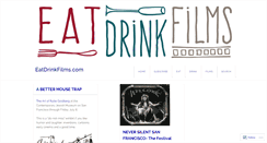 Desktop Screenshot of eatdrinkfilms.com